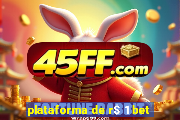 plataforma de r$ 1 bet